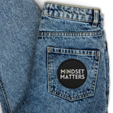 Mindset Matters Embroidered Patch
